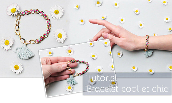 Tutoriel pour bracelet cool et chic