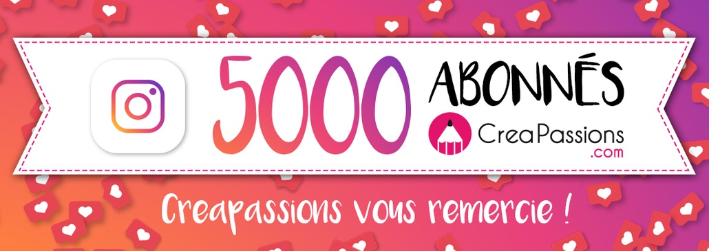 5000 abonnés Creapassions sur Instagram