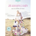 Jolis accessoires à coudre avec ses jolies chutes de tissu