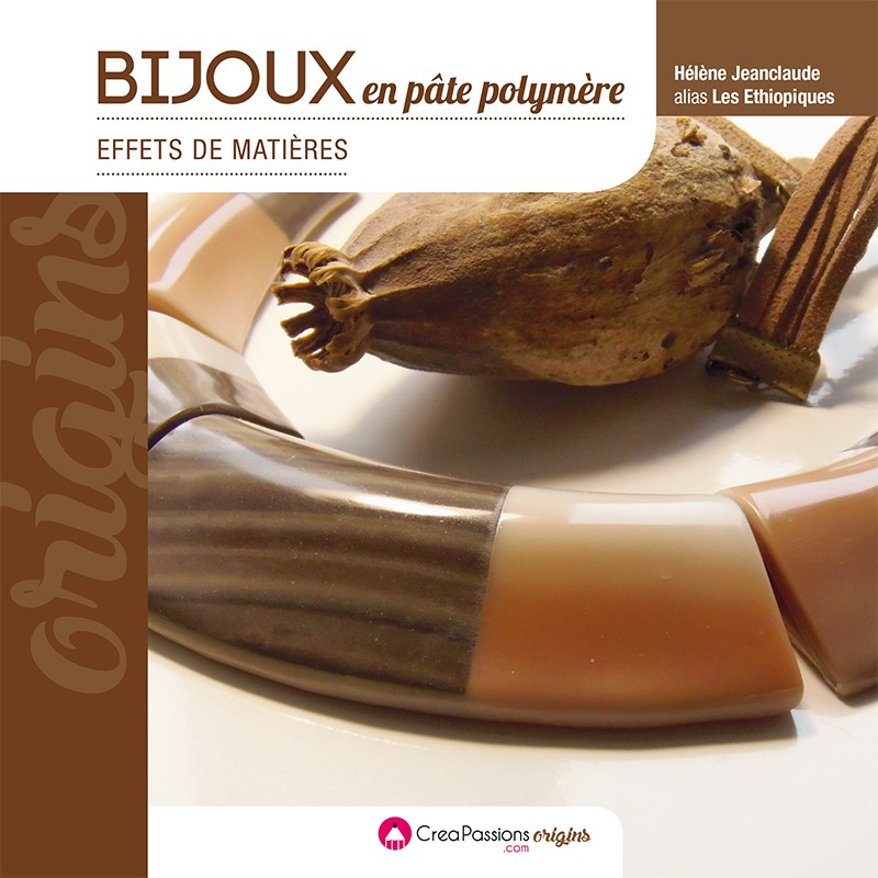Bijoux en pâte polymère : effets de matières (deuxième édition)