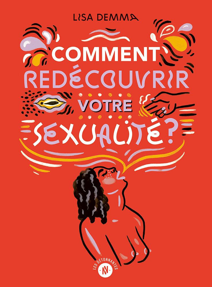 Comment redécouvrir votre sexualité ?