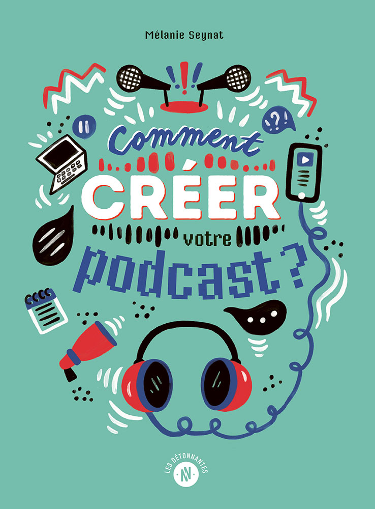 Comment créer votre podcast ?
