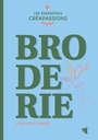 Les essentiels Créapassions : La broderie