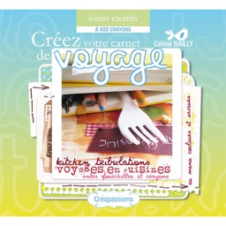 [9782814100343-198] Créez votre carnet de voyage