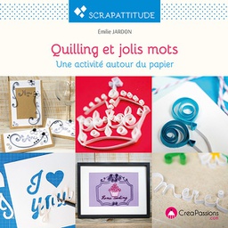 [9782814103689-593] Quilling et jolis mots