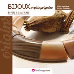 [9782814104501-675] Bijoux en pâte polymère : effets de matières (deuxième édition)