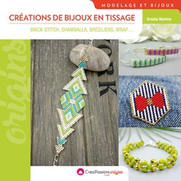 [9782814104938-719] Créations de bijoux en tissage : brick stitch, shamballa , brésiliens, wrap…