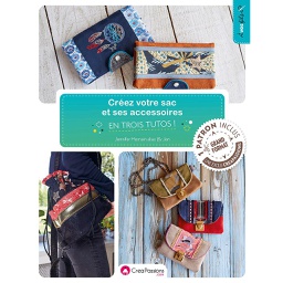 [9782814105720-799] Créez votre sac et ses accessoires en trois tutos !