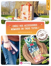 [9782814105898-810] Créez vos accessoires nomades en trois tutos