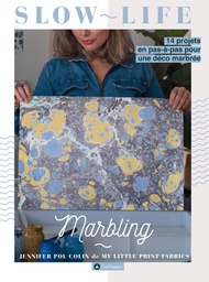 [9782814106123-832] Marbling : 14 créations en pas à pas pour profiter de l'instant
