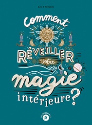 [9782494732001-911] Comment réveiller votre magie intérieure ?