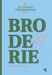 [9782814106956-948] Les essentiels Créapassions : La broderie